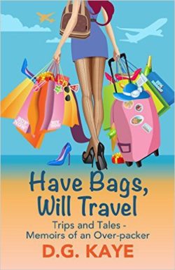 Have Bags, Will Travel D.G. Kaye